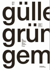 GÜLLENS GRÜNES GEMÜSE und GÜLLENS GRABENHALLE GIGS - 1984 BIS 1990