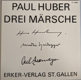PAUL HUBER - Drei Mrsche