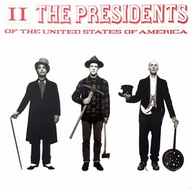 The Presidents Of The United States Of America - II