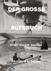 Der grosse Aufbruch. Kunst  Kultur  Protest. Die 80er in St. Gallen