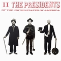 The Presidents Of The United States Of America - II
