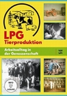 LPG Tierproduktion - Arbeitsalltag in der...