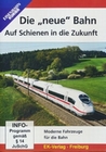 Díe ´neue´ Bahn - Auf Schienen in die Zukunft