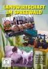 Landwirtschaft im Spreewald - Tradition und...
