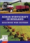 Agrar-Wirtschaft in Russland - Kolchose war...