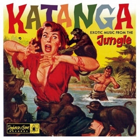 VARIOUS ARTISTS - KATANGA - EXOTIC MUSIC FROM THE JUNGLE auf einer Bad Ragaz Wunschliste / Geschenkidee