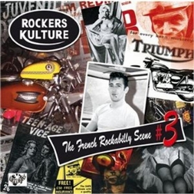 VARIOUS ARTISTS - Rockers Kulture - The French Rockabilly Scene Vol. 3