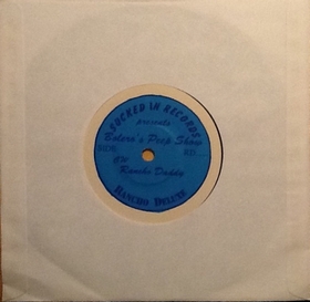 RANCHO DELUXE - Bolero's Peep Show/Rancho Daddy