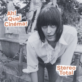 STEREO TOTAL - Ah! Quel Cin�ma!