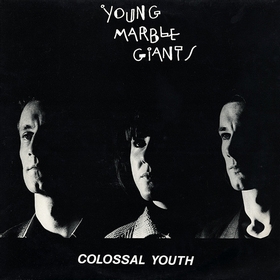 YOUNG MARBLE GIANT - Colossal Youth