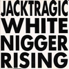 White Nigger Rising