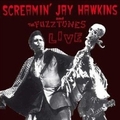 SCREAMIN' JAY HAWKINS - And The FUZZTONES Live