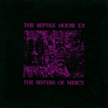SISTERS OF MERCY - The Reptile House E.P.