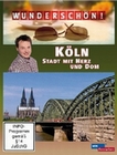 Wunderschön! - Köln: Stadt mit Herz und Dom