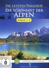 Die letzten Paradiese - Die Schönheit der Alpen