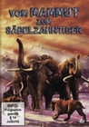 Vom Mammut zum Säbelzahntiger