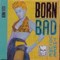  x VARIOUS ARTISTS - BORN BAD VOL. 3