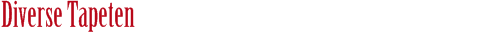 Diverse Tapeten